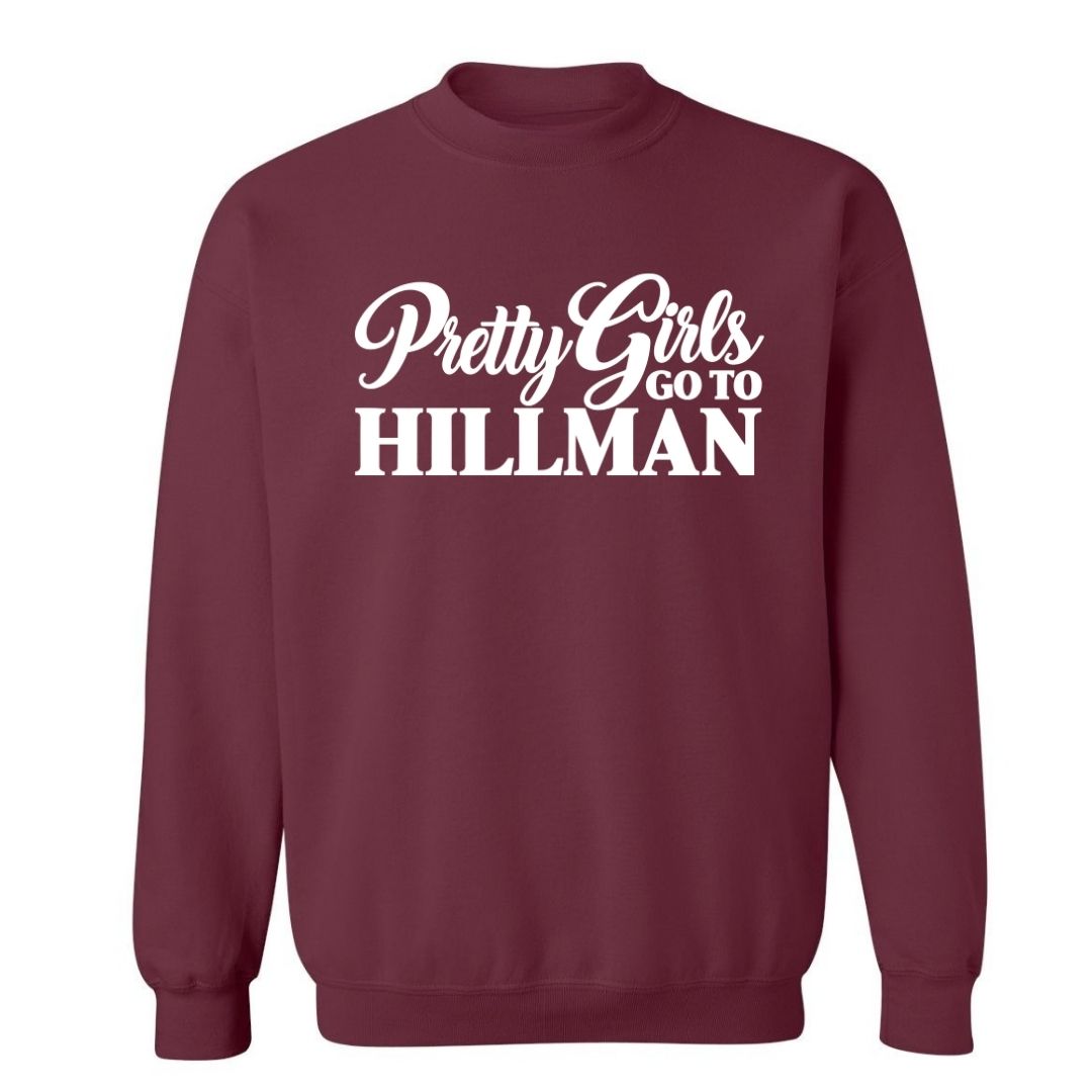 Pretty Girls Go To Hillman | Sweatshirt