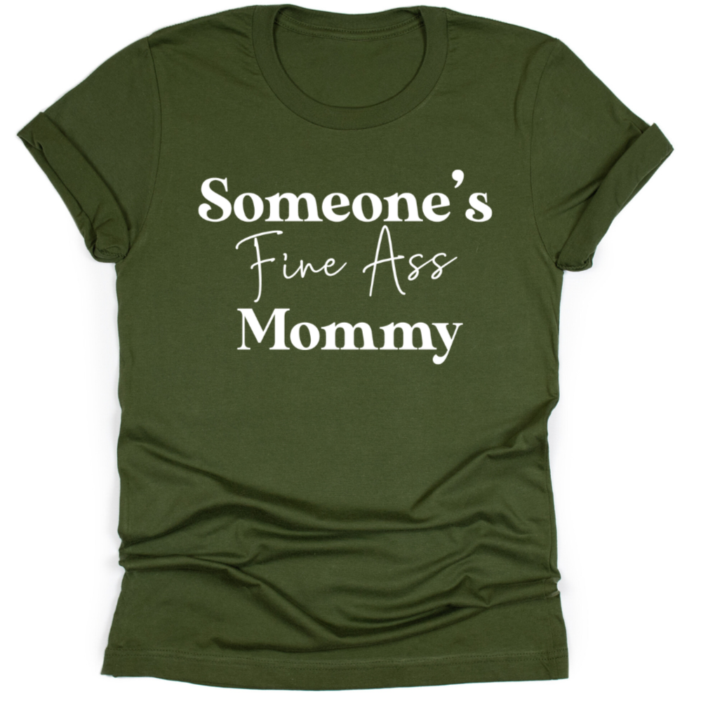 Someone's Fine Ass Mommy - Tahylor Made 