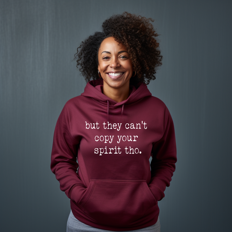 Can't Copy Your Spirit | Hoodie