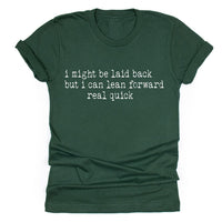 Laid Back… But Try Me