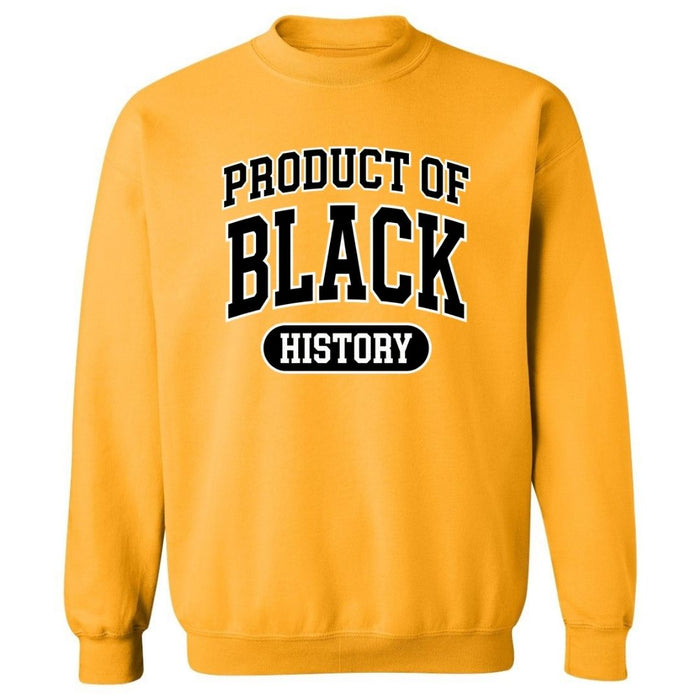 Product of Black History | Sweatshirt
