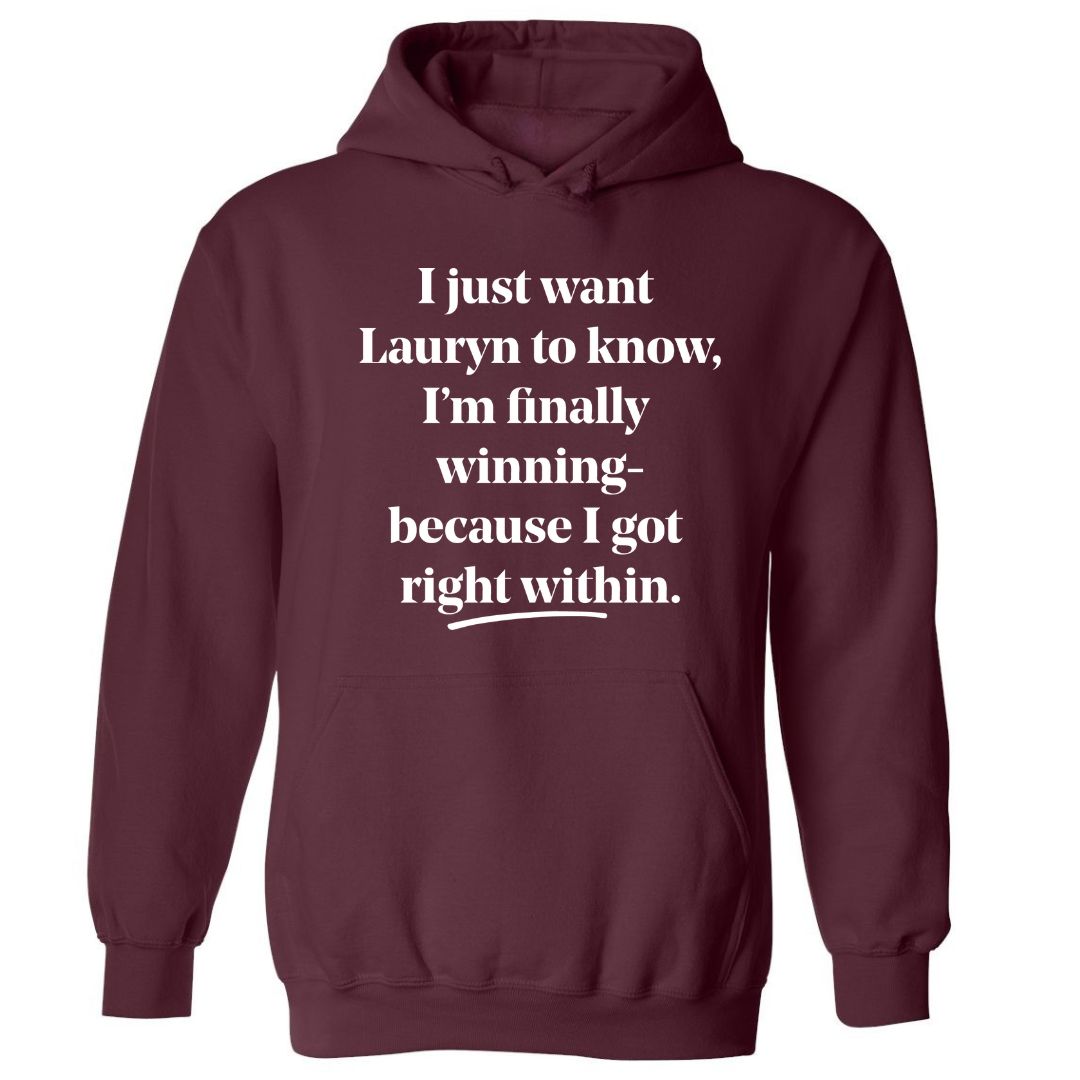 I Just Want Lauryn To Know | Hoodie