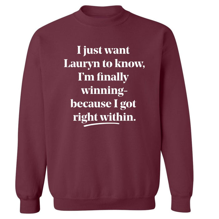 I Just Want Lauryn To Know | Sweatshirt