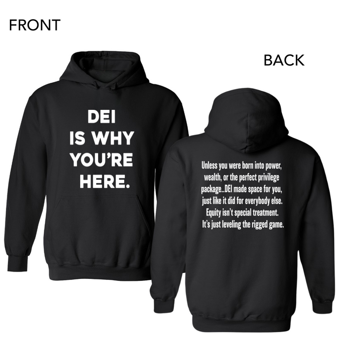 DEI Is Why You're Here.| Hoodie - Tahylor Made  