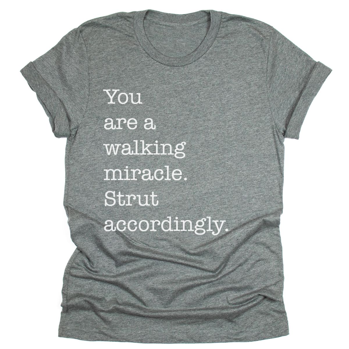You Are A Walking Miracle