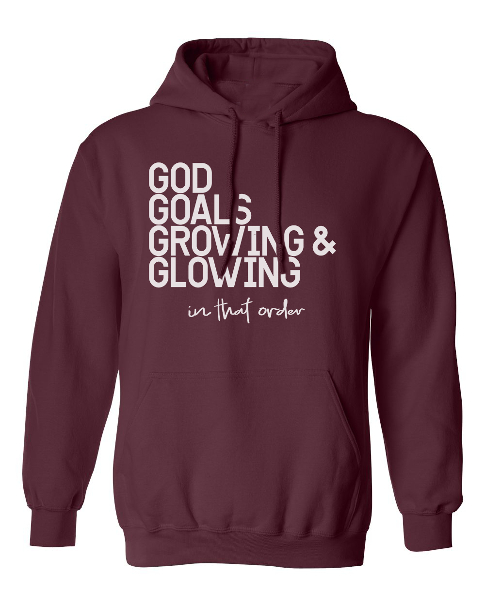 God, Goals, Growing & Glowing | Hoodie - Tahylor Made  