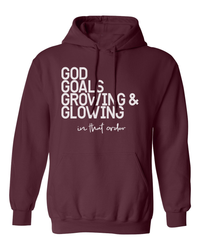 God, Goals, Growing & Glowing | Hoodie - Tahylor Made  