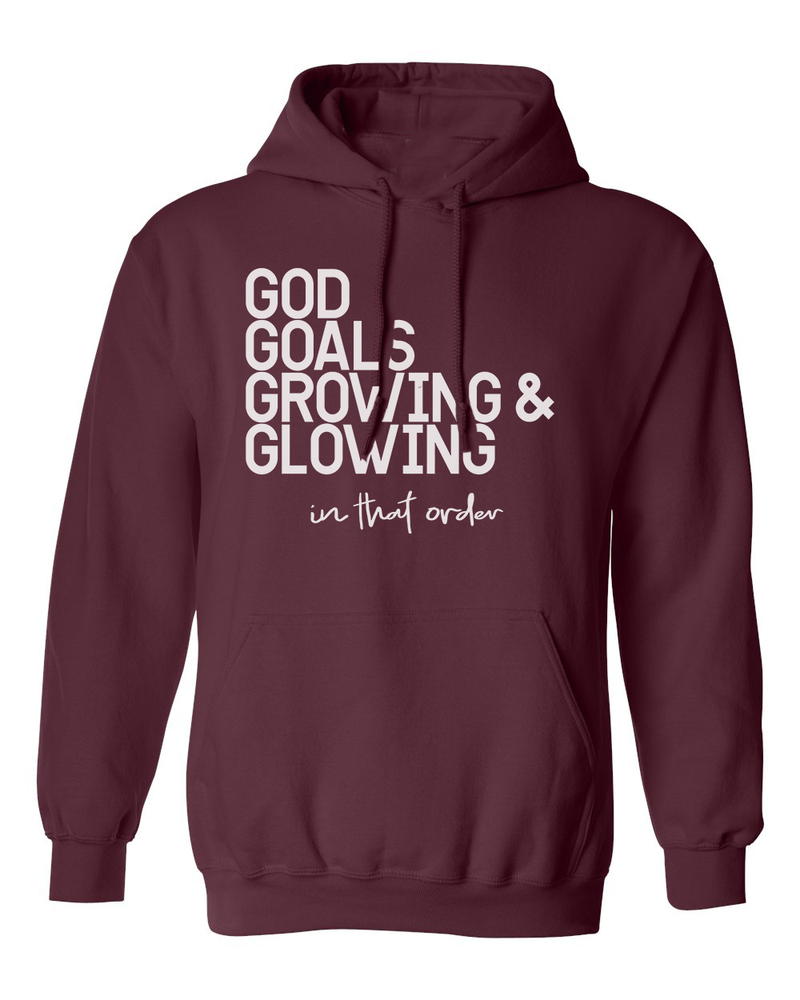 God, Goals, Growing & Glowing | Hoodie - Tahylor Made  