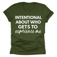 Intentional About Who Experiences Me