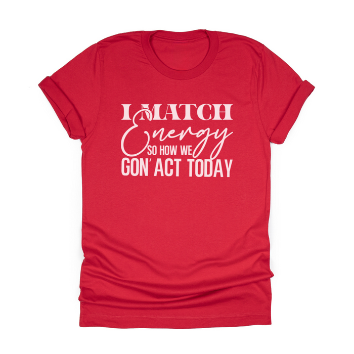 I Match Energy - Tahylor Made  