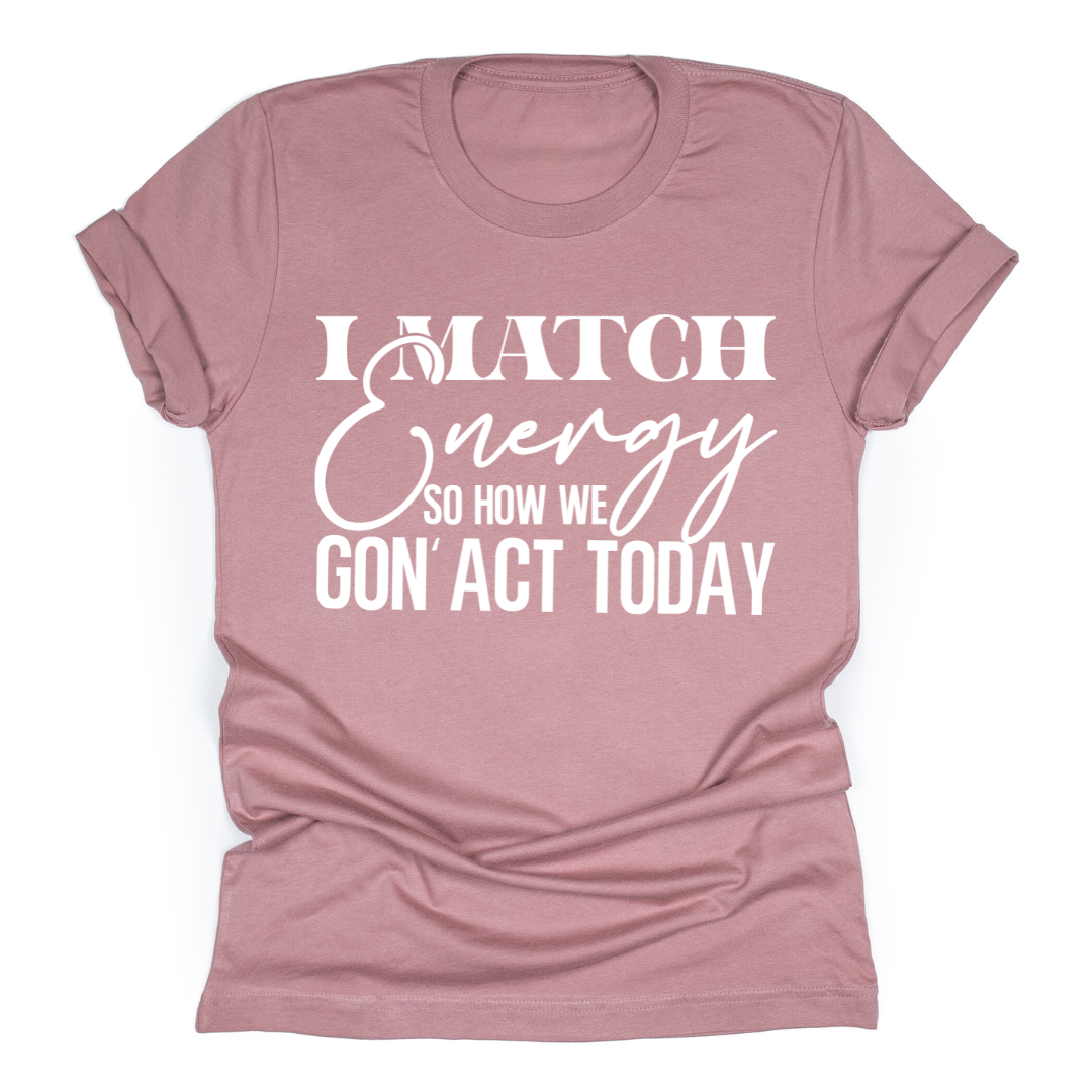 I Match Energy - Tahylor Made  