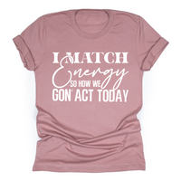 I Match Energy - Tahylor Made  