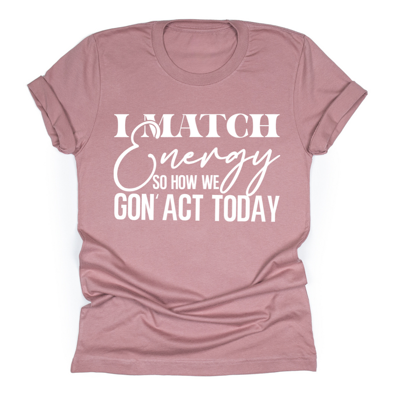 I Match Energy - Tahylor Made  