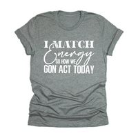 I Match Energy - Tahylor Made  