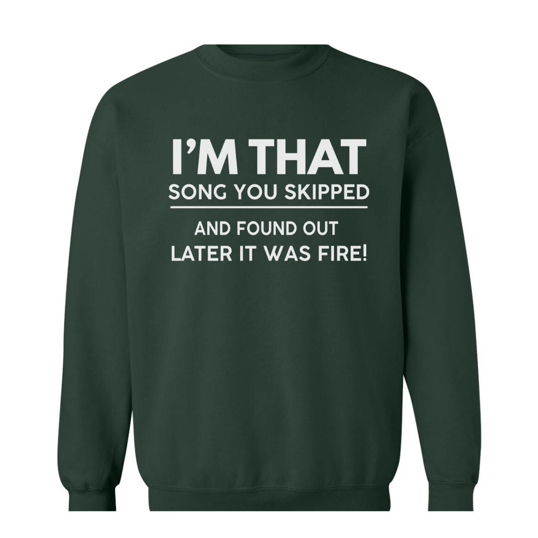 I'm That Song | Sweatshirt - Tahylor Made 