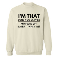 I'm That Song | Sweatshirt - Tahylor Made 