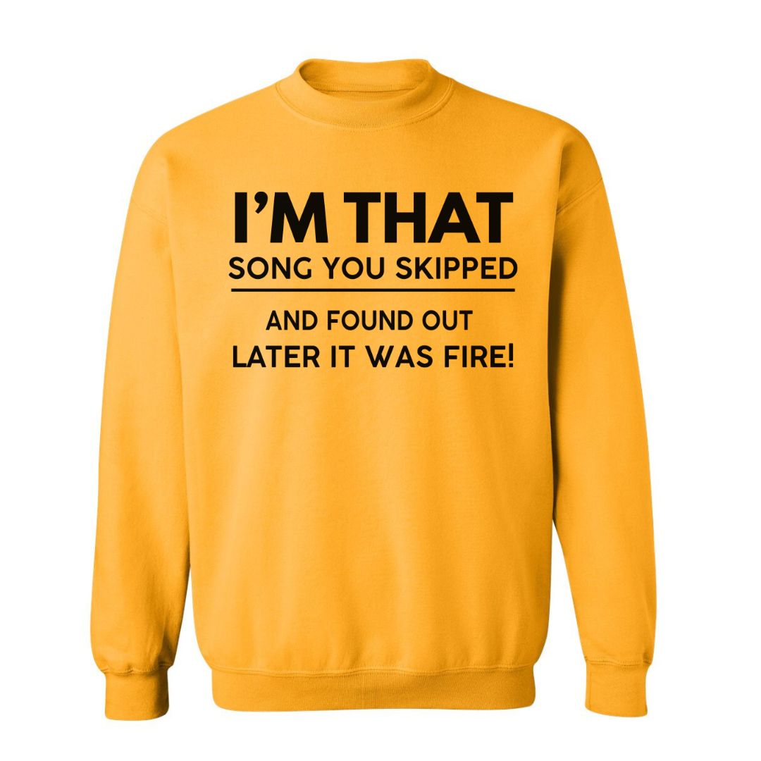 I'm That Song | Sweatshirt - Tahylor Made 