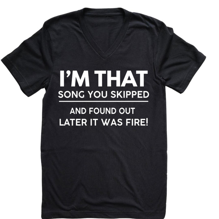 I'm The Song You Skipped |V-neck - Tahylor Made  