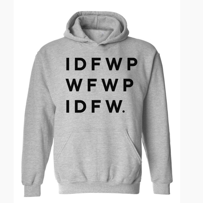 IDFWPWFWPIDFW. | Hoodie - Tahylor Made  