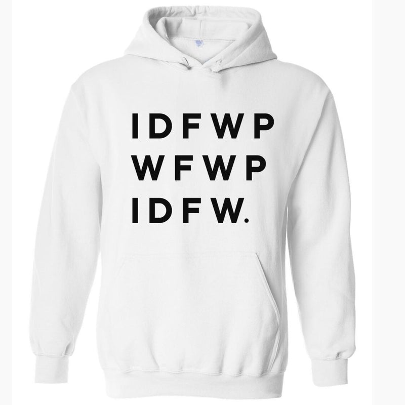 IDFWPWFWPIDFW. | Hoodie - Tahylor Made  