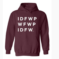 IDFWPWFWPIDFW. | Hoodie - Tahylor Made  