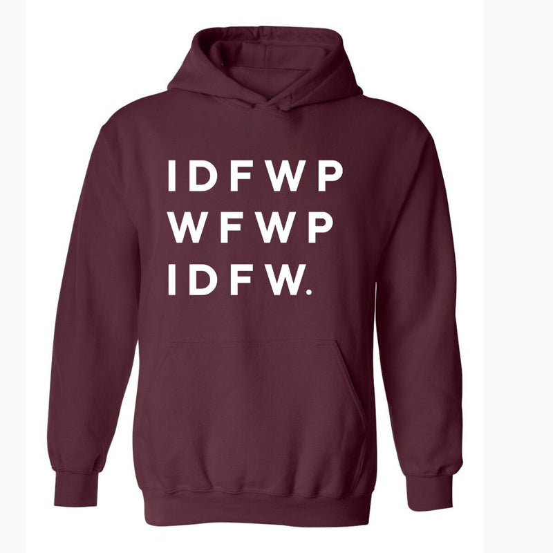 IDFWPWFWPIDFW. | Hoodie - Tahylor Made  