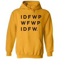 IDFWPWFWPIDFW. | Hoodie - Tahylor Made  