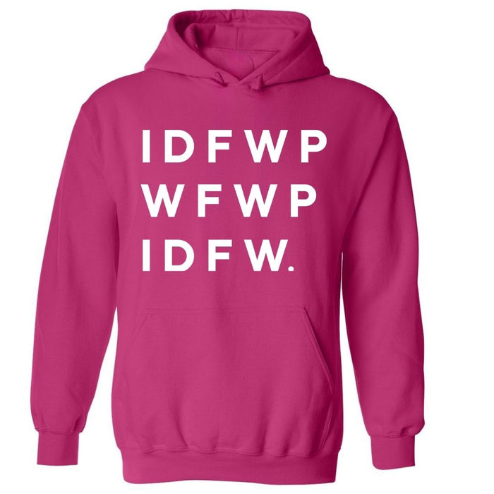 IDFWPWFWPIDFW. | Hoodie - Tahylor Made  