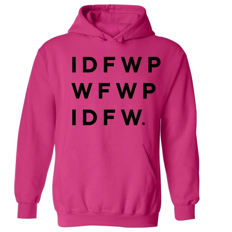 IDFWPWFWPIDFW. | Hoodie - Tahylor Made  