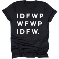 IDFWPWFWPIDFW. - Tahylor Made  