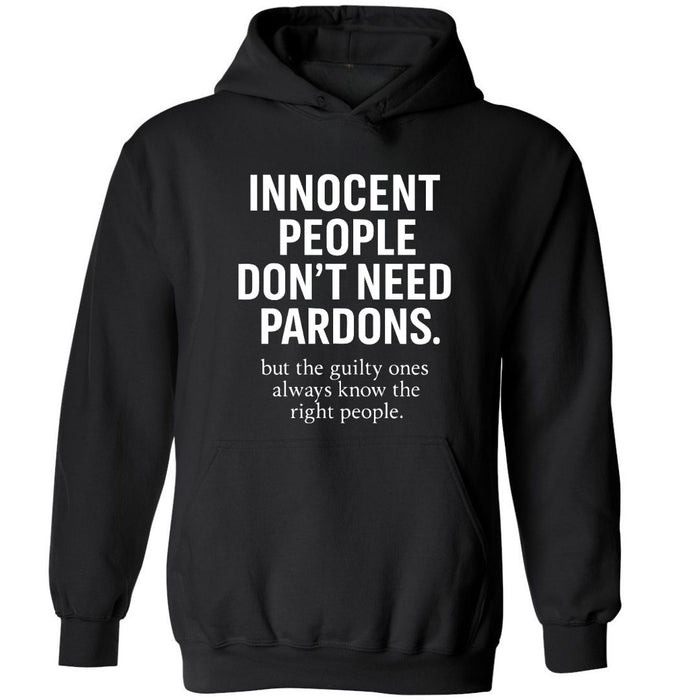 Innocent People Don't Need Pardons | Hoodie - Tahylor Made  