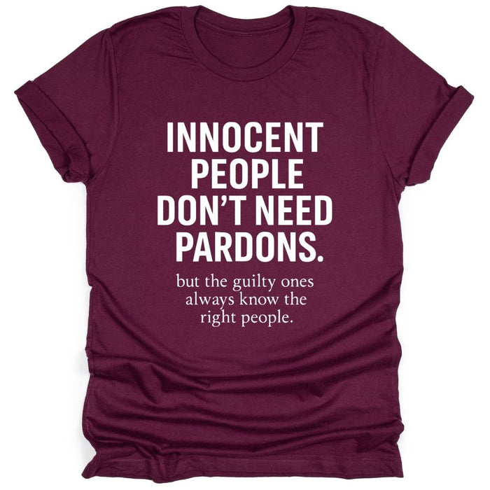 Innocent People Don't Need Pardons - Tahylor Made  