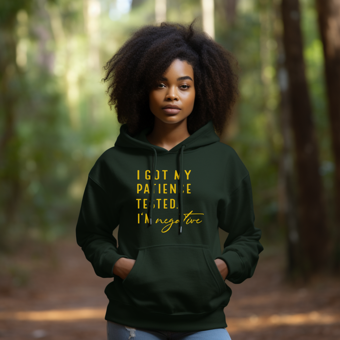 I Got Tested For Patience | Hoodie