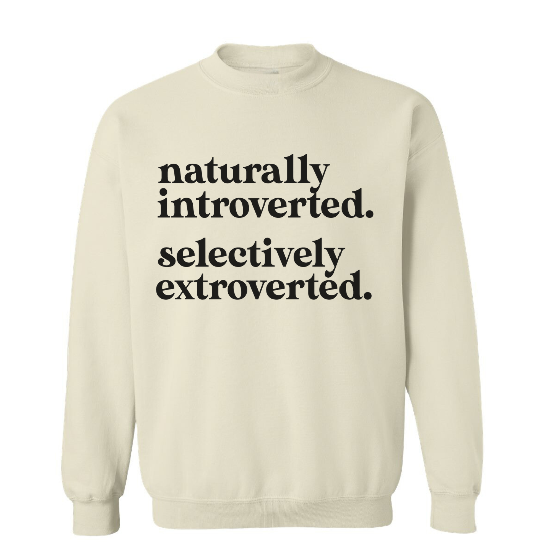 Naturally Introverted | Sweatshirt - Tahylor Made 