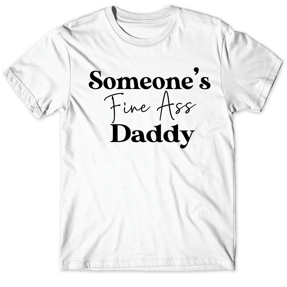 Someone's Fine Ass Daddy - Tahylor Made 
