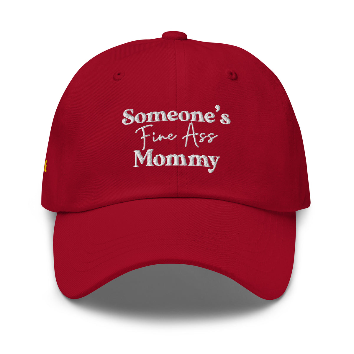 Someone's Fine Ass Mommy | Dad Hat - Tahylor Made  