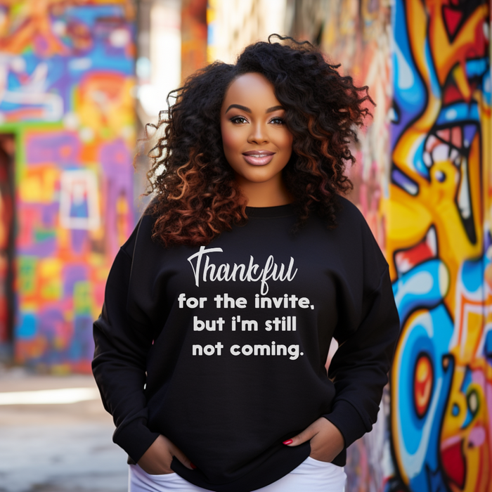 Thankful For The Invite | Sweatshirt