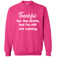 Thankful For The Invite | Sweatshirt