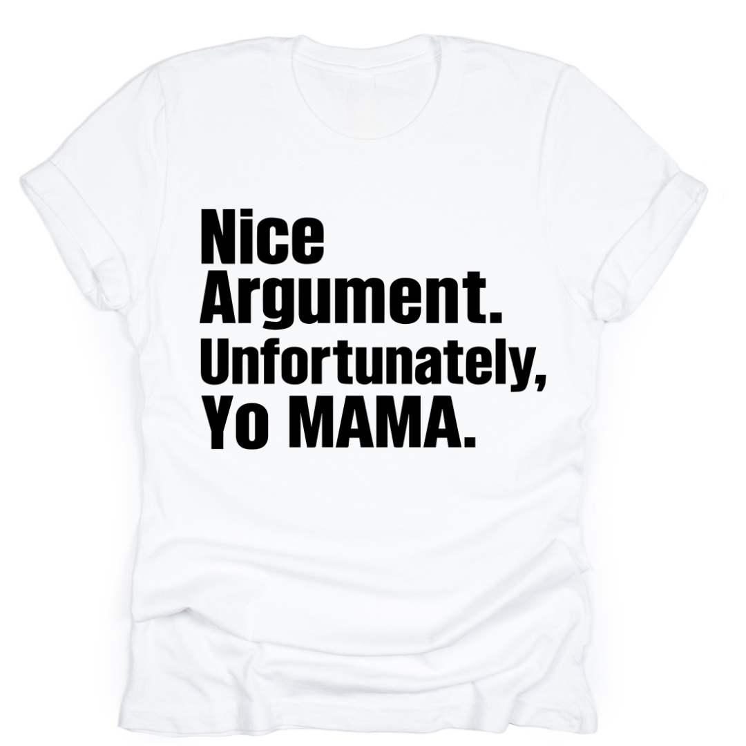 Unfortunately, Yo Mama