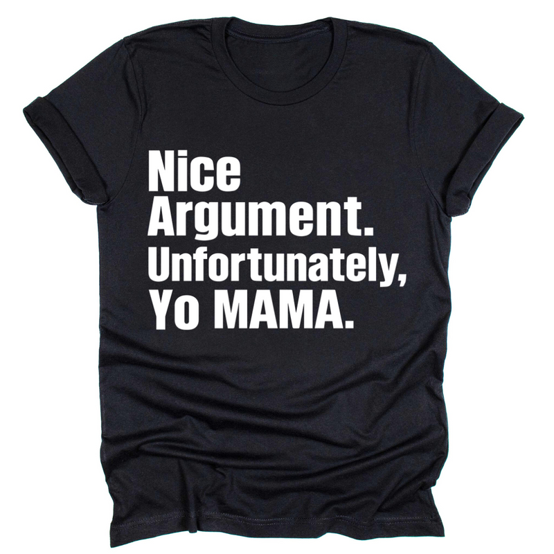 Unfortunately, Yo Mama