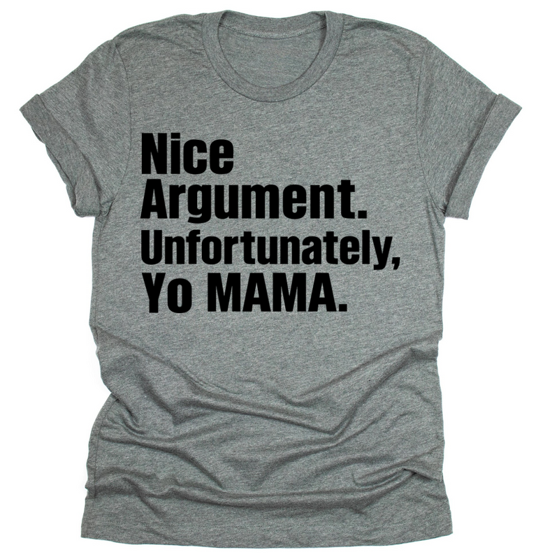 Unfortunately, Yo Mama