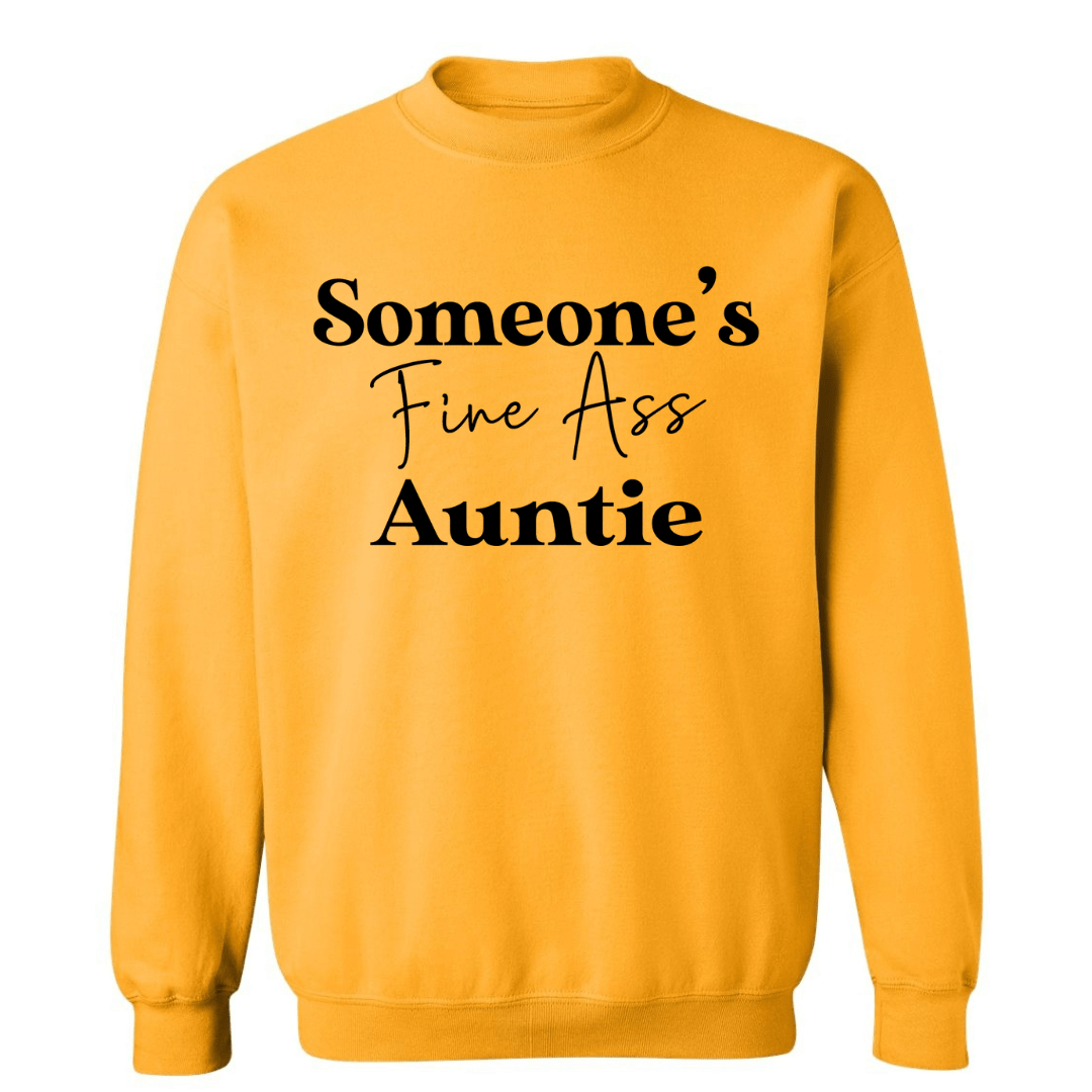 Someone's Fine Ass Auntie | Sweatshirt