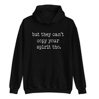 Can't Copy Your Spirit | Hoodie