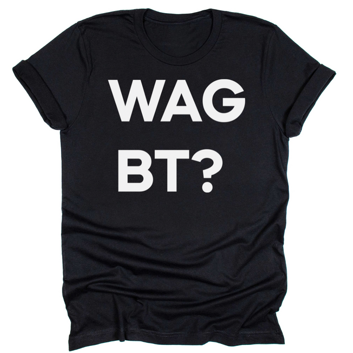 WAGBT? - Tahylor Made  