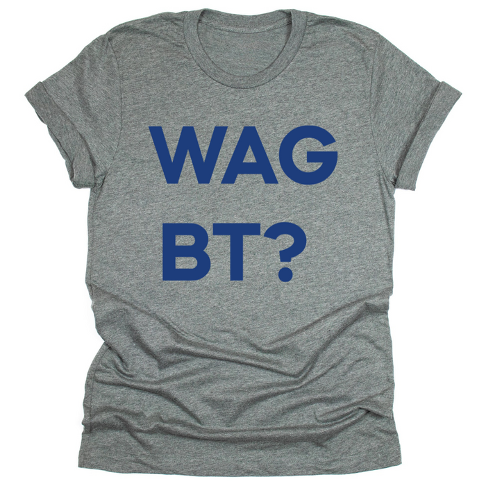 WAGBT? - Tahylor Made  