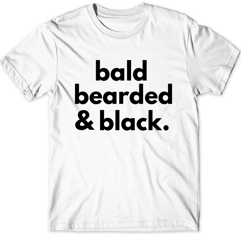 Bald, Bearded & Black - Tahylor Made 