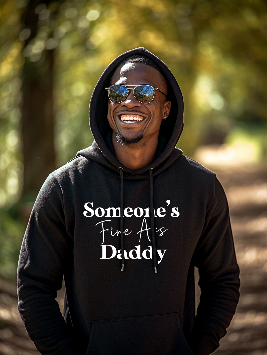 Someone's Fine Ass Daddy | Hoodie