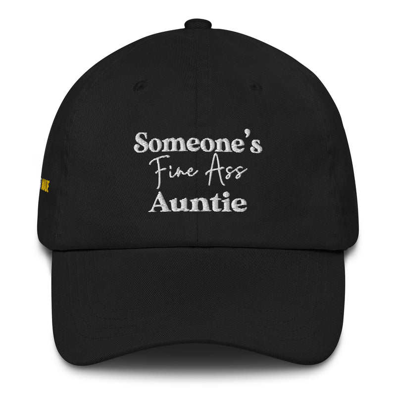 Someone's Fine Ass Auntie | Dad Hat