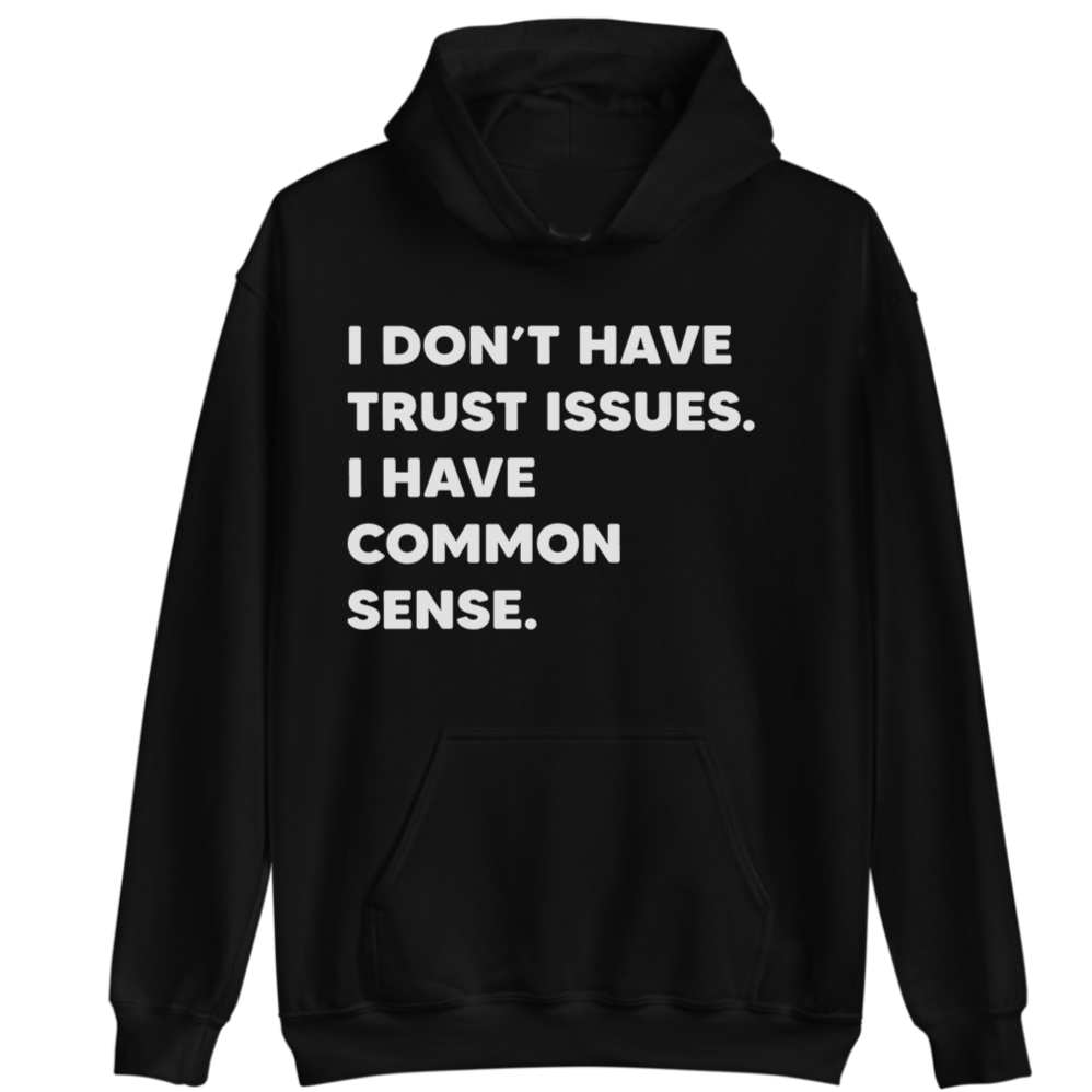 I Have Common Sense | Hoodie
