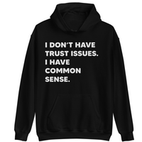I Have Common Sense | Hoodie